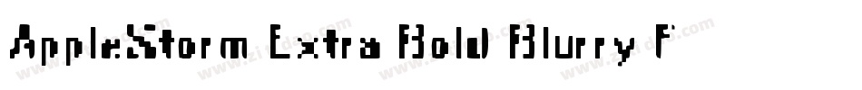 AppleStorm Extra Bold Blurry Fax字体转换